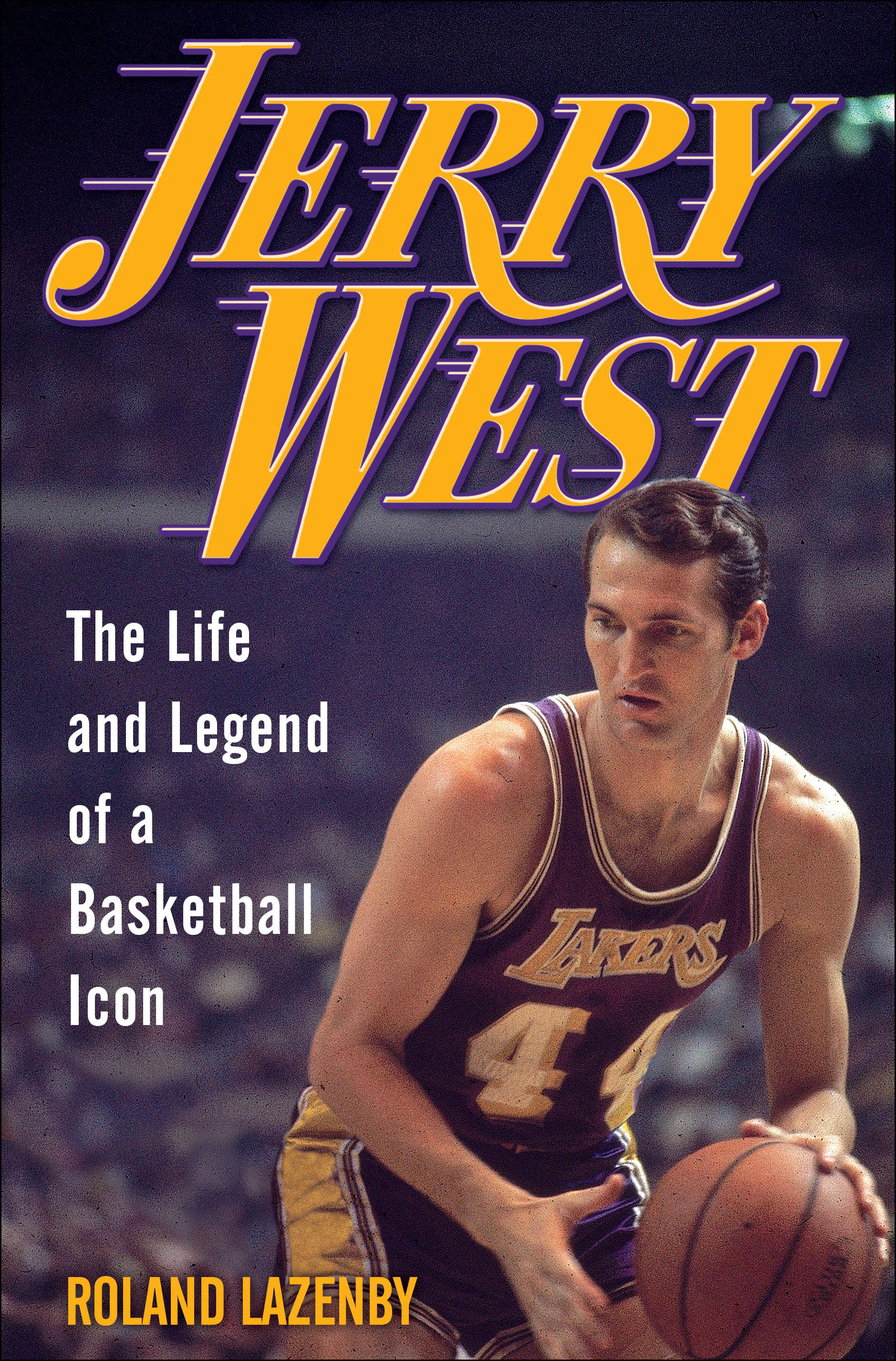 "Jerry West: The Life and Legend of a Basketball Icon"