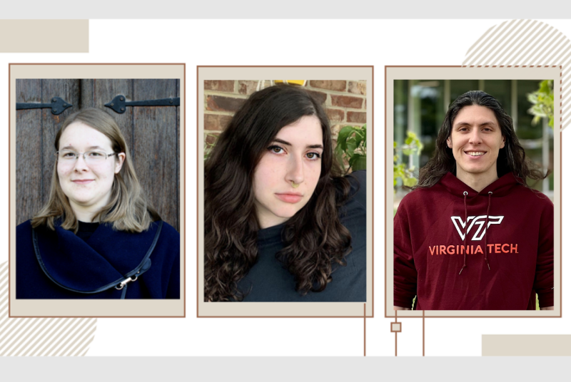 Headshots of three Virginia Tech students; Caroline Flynn, Austin Sherwood, and Brianna Magill.